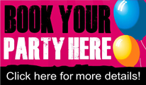 Book your party here